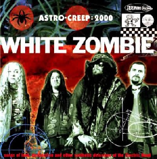 Astro-Creep: 2000 de White Zombie