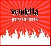 Vendetta-Puro Infierno