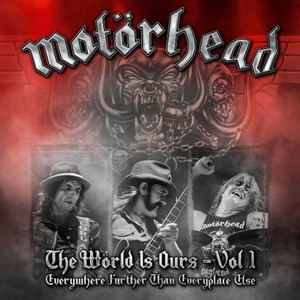 Motorhead - The World Is Ours Vol 1