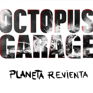 Octopus Garage - Planeta revienta