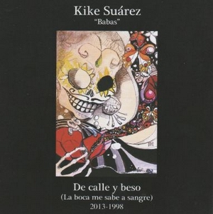 Kike Suarez - De calle y beso 2013-1998