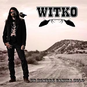 Witko - Un hombre camina solo