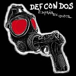 Def Con Dos-EspaÃ±a es idiota