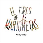 Groovettes-El circo de las marionetas