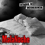 Malanoche-Estados de incoherencia
