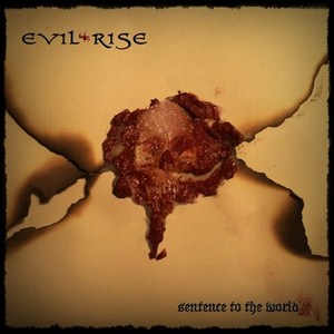 Evil Rise - Sentence to the World