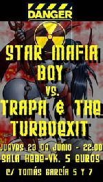 Star Mafia Boy + Trapa & The Turboexit