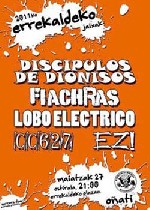 Discipulos de Dionisos + Fiachras + Lobo Electrico + CC627 + Ez!