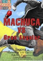 Machuca + Gran Angular