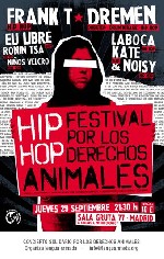 Hip Hop por los derechos animales: Frank T + Dremen + Laboca + Eu Libre + Kate & Noisy + Ronin TSA + NiÃ±os Velcro