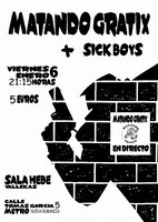 Matando Gratix + Sick Boys