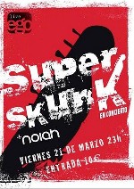 Super Skunk + Noiah
