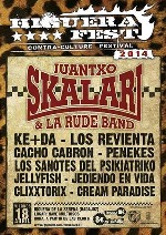 Higuera Fest: Juantxo Skalari + Ke+Da + Los Revienta + Cacho Cabron + Penekes + Los Sanotes del Psikiatriko + Jellyfish + Jediendo en Vida + Clixxtorix + Cream Paradise