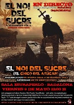 El Noi del Sucre + Nada Bueno