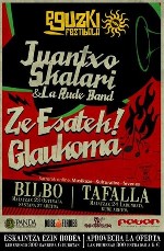 Juantxo Skalari + Ze Esatek! + Glaukoma