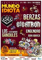 Mundo Idiota: Dos Tenores Def + Los Berzas + Gigatron + Los Gandules + Engendro + Juan Abarca
