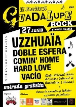 Guadalupe Rock: Uzzhuaia + Doble Esfera + Comin' Home + Hard Love + Vacio