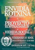 Envidia Kotxina + Proyecto Kostradamus + Herida Social