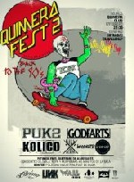 Quimera Fest 2: Puk 2 + Kolico + Kill the President! + Why Not? + Spin-Off + Godfarts