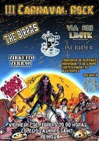 III Carnaval Rock: The Birras + Zirkuito Zerrao + Los Escapaos + Via Sin Limite + Isi Rider