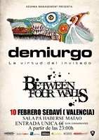 Demiurgo + Between Four Walls
