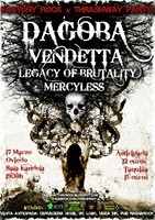 Dagoba + Vendetta Fucking Metal + Legacy of Brutality + Mercyless