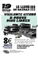 Vigilante Gitano + X-prays + Dias Libres