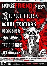 Noise Friends Fest 2012: Sepultura + Berri Txarrak + Moksha + Clockwork + Switchtense + Mobscure