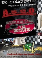 A.S.C.O. + El Bueno,el Feo, el Malo y el Octavio