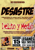 Desastre + Delito y Medio