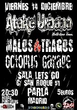Atake Urbano + Malos Tragos + Octopus Garage