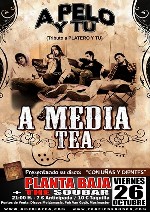 A Pelo y Tu + A Media Tea + The Soubar