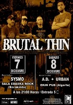 Brutal Thin