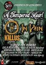 A Tempered Heart + In Vain + Killus