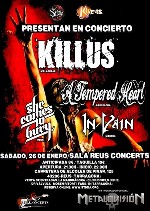 Killus + A Tempered Heart + In Vain + She Comes to Bury