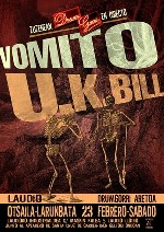 Vomito + U.K. Bill
