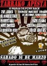 Tarrako Apesta: The Jodes + Inarrestabili + Klandestino + Mors Omnibus + La Quarentena Negra + Teenage Mutant Trash + El Ultimo Txikitero + Nikotina Assessina + Erase una Hez + Jodio Karma