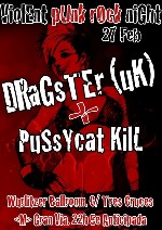 Dragster + Pussycat Kill