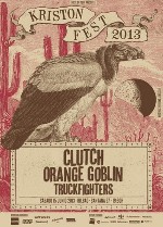 Kristonfest: Clutch + Orange Goblin + Truckfighters