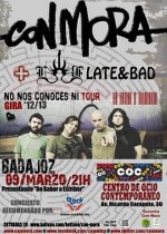 Con Mora + Late & Bad