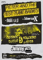 Peter & The Test Tube Babies + Penadas por la Ley + Subversion X