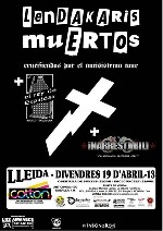 Lendakaris Muertos + Inarrestabili + El Rey de Espaldas