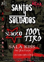 Santos y Soldados + Surko + 1001 Tiro