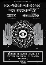 Expectations + No Komply + Grex + Hellions