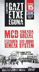 M.C.D. + Arkada Social + Itziarren Semeak + Bad Sound System