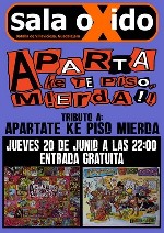 Aparta ke te piso, mierda!