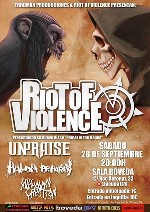 Riot of Violence + Unpraise + Human Ashtray