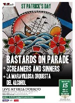 Bastards on Parade + Screamers & Sinners + La Maravillosa Orquesta del Alcohol