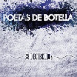 38 Decibelios: nuevo disco de Poetas de Botella