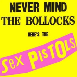 Reedición del Never Mind The Bollocks de Sex Pistols
